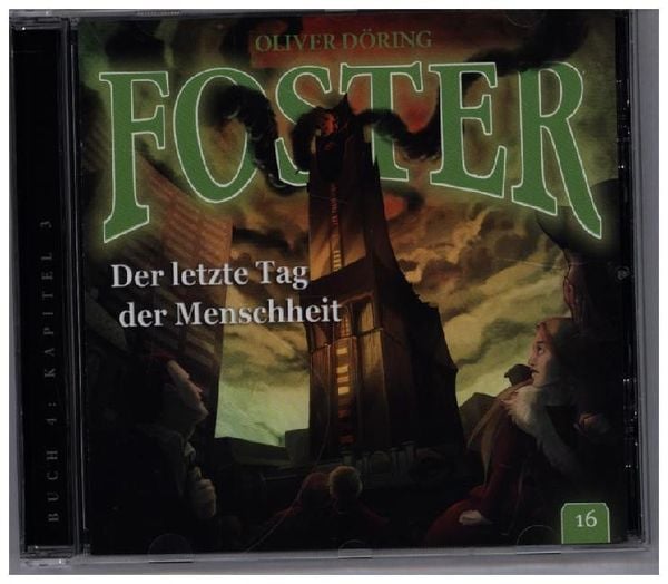 Produktbild: Foster 16 - Der letzte Tag der Menschheit / CD