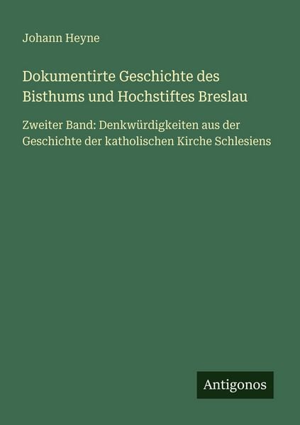 Produktbild: Dokumentirte Geschichte des Bisthums und Hochstiftes Breslau