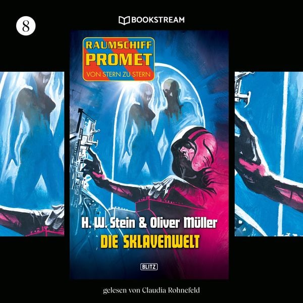 Raumschiff Promet - Von Stern zu Stern, Folge 8: Die Sklavenwelt - H. W. Stein , Oliver Müller, Audio, 9783990868720