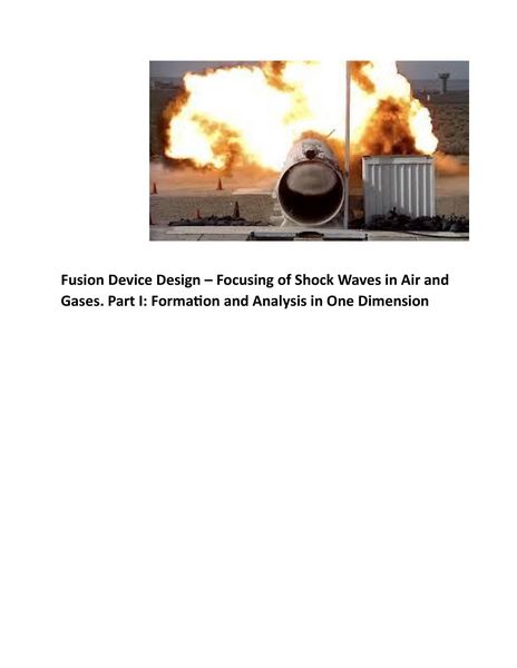 Produktbild: Fusion Device Design - Focusing of Shock Waves in Air and Gases. Part I: Formation and Analysis in One Dimension (Fusion Materials)
