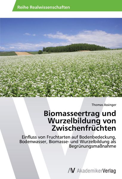 Produktbild: Biomasseertrag und Wurzelbildung von Zwischenfr&uuml;chten