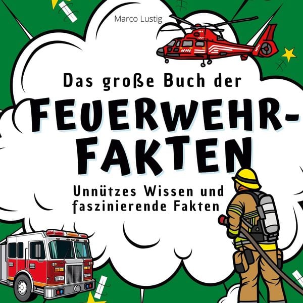 Produktbild: Das gro&szlig;e Buch der Feuerwehr-Fakten