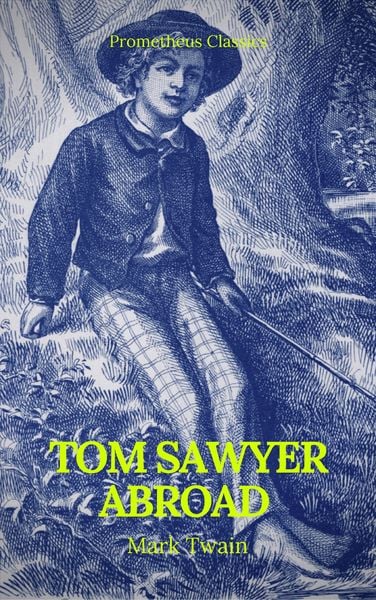 Produktbild: Tom Sawyer Abroad (Prometheus Classics)