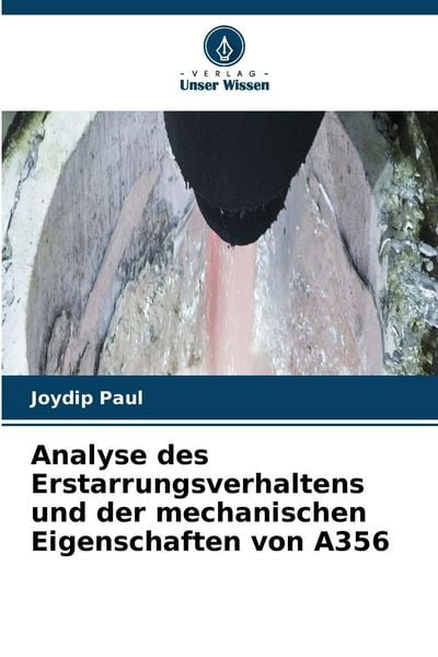 Produktbild: Analyse des Erstarrungsverhaltens und der mechanischen Eigenschaften von A356