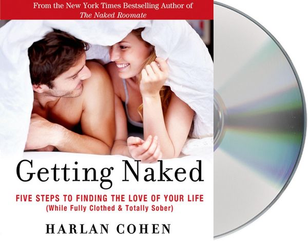 Produktbild: Getting Naked: Five Steps to Finding the Love of Your Life (While Fully Clothed & Totally Sober)