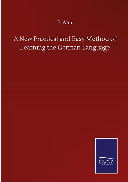 Produktbild: A New Practical and Easy Method of Learning the German Language