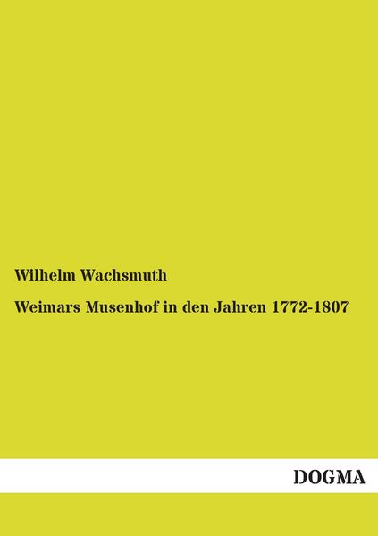 Produktbild: Weimars Musenhof in den Jahren 1772-1807
