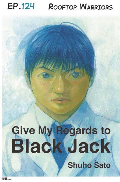 Produktbild: Give My Regards to Black Jack - Ep.124 Rooftop Warriors (English version)
