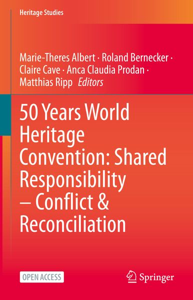 Produktbild: 50 Years World Heritage Convention: Shared Responsibility &ndash; Conflict & Reconciliation