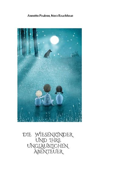 Produktbild: Die Wiesenkinder und ihre unglaublichen Abenteuer
