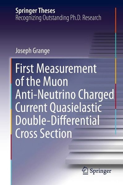 Produktbild: First Measurement of the Muon Anti-Neutrino Charged Current Quasielastic Double-Differential Cross Section