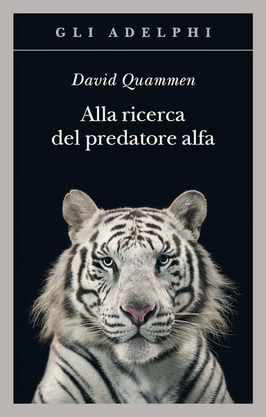Produktbild: Alla ricerca del predatore alfa. Il mangiatore di uomini nelle giungle della storia e della mente