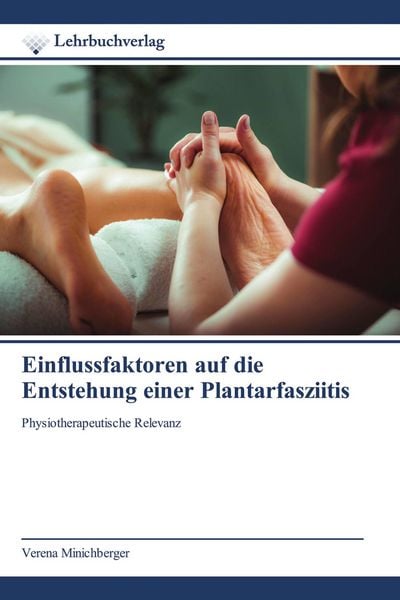 Produktbild: Einflussfaktoren auf die Entstehung einer Plantarfasziitis