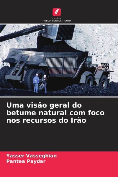 Produktbild: Uma vis&atilde;o geral do betume natural com foco nos recursos do Ir&atilde;o