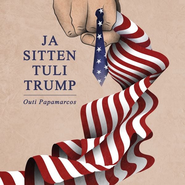 Ja sitten tuli Trump