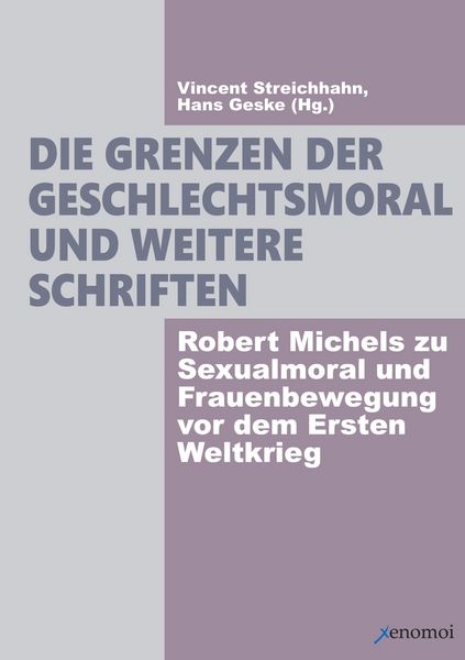Produktbild: Die Grenzen der Geschlechtsmoral und weitere Schriften