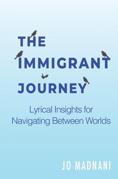 Produktbild: The Immigrant Journey: Lyrical Insights for Navigating Between Worlds
