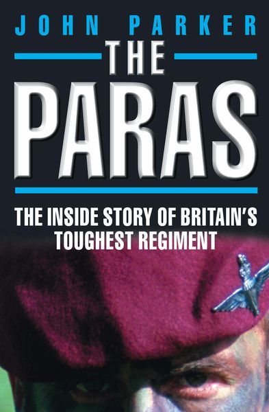 Produktbild: The Paras - The Inside Story of Britain's Toughest Regiment