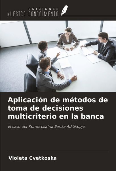Produktbild: Aplicaci&oacute;n de m&eacute;todos de toma de decisiones multicriterio en la banca