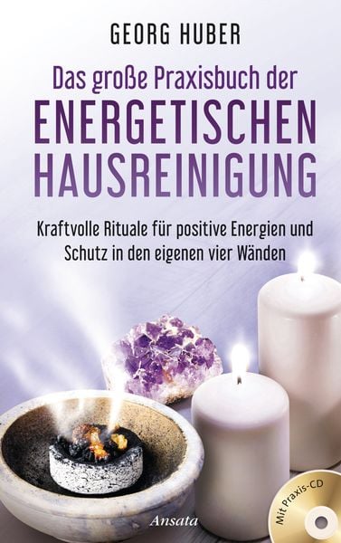 Das große Praxisbuch der energetischen Hausreinigung (mit Praxis-CD)