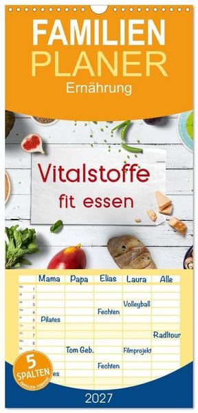 Produktbild: Familienplaner 2027 - Vitalstoffe - fit essen mit 5 Spalten (Wandkalender, 21 x 45 cm) CALVENDO