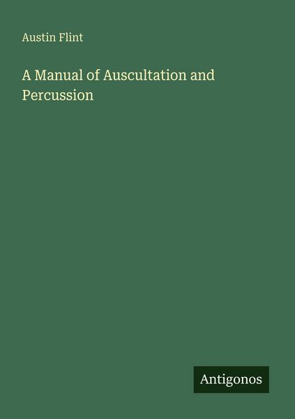 Produktbild: A Manual of Auscultation and Percussion