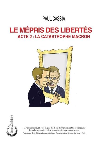 Produktbild: Le Mepris des Libertes ; Acte 2 : La Catastrophe Macron