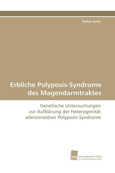 Produktbild: Erbliche Polyposis-Syndrome des Magendarmtraktes