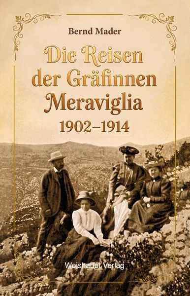 Produktbild: Die Reisen der Gr&auml;finnen Meraviglia 1902&ndash;1914