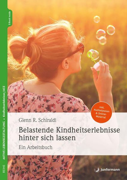 Produktbild: Belastende Kindheitserlebnisse hinter sich lassen
