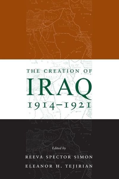 Produktbild: Simon, R: Creation of Iraq 1914-1921