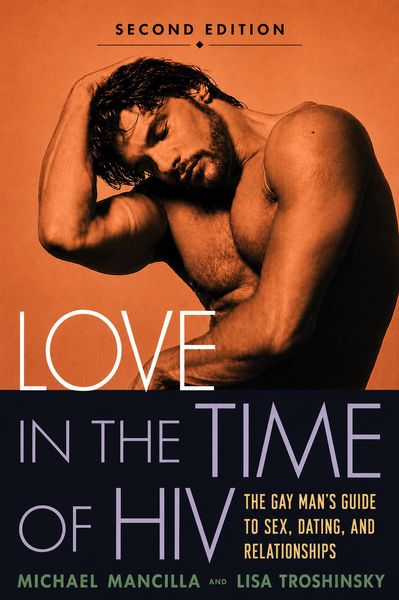 Produktbild: Love In The Time of HIV : Gay Man's Guide to Sex Dating and Relationships