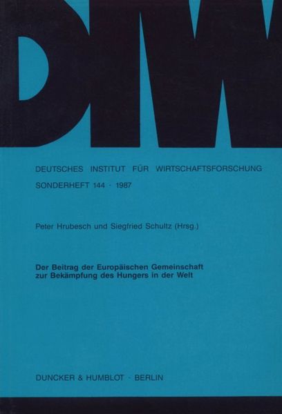 Produktbild: Der Beitrag der Europ&auml;ischen Gemeinschaft zur Bek&auml;mpfung des Hungers in der Welt.