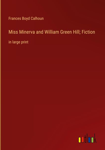 Produktbild: Miss Minerva and William Green Hill; Fiction