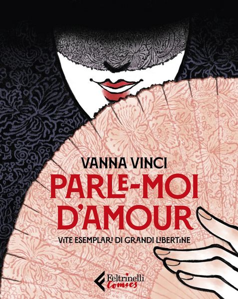 Produktbild: Parle moi d'amour. Vite esemplari di grandi libertine
