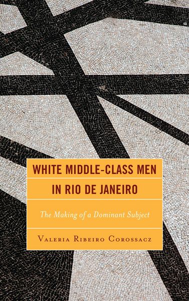 Produktbild: White Middle-Class Men in Rio de Janeiro