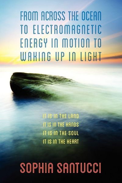 Produktbild: From Across the Ocean to Electromagnetic Energy in Motion to Waking Up in Light