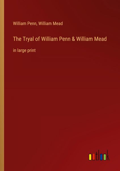 Produktbild: The Tryal of William Penn & William Mead