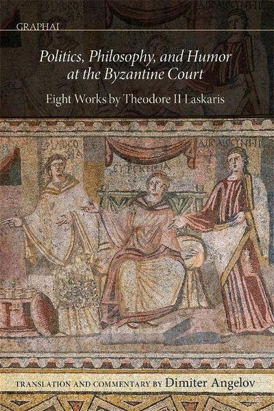 Produktbild: Politics, Philosophy, and Humor at the Byzantine Court
