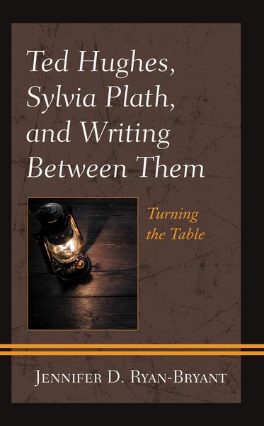 Produktbild: Ted Hughes, Sylvia Plath, and Writing Between Them