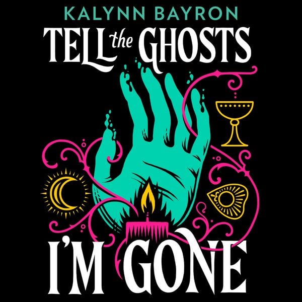 Tell the Ghosts I'm Gone
