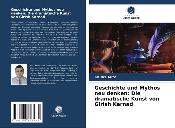 Geschichte und Mythos neu denken: Die dramatische Kunst von Girish Karnad, Taschenbuch von Kailas Aute, Verlag Unser Wissen, 9786208201470