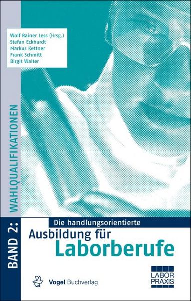 Produktbild: Die handlungsorientierte Ausbildung f&uuml;r Laborberufe / Wahlqualifikationen