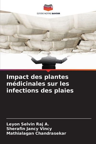Produktbild: Impact des plantes m&eacute;dicinales sur les infections des plaies