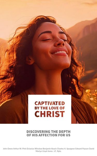 Produktbild: Captivated by the Love of Christ: Discovering the Depth of His Affection for Us