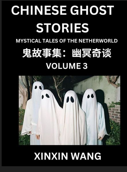 Produktbild: Chinese Ghost Stories (Part 3)- Learn Mandarin Chinese Language and Culture by Reading Short Stories, HSK All Levels, Simplified Character Edition, Ea