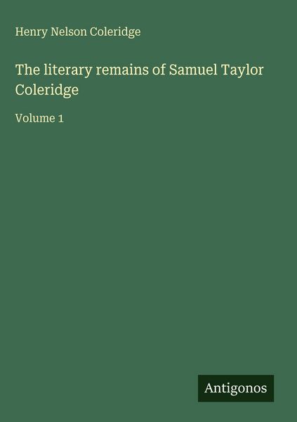 Produktbild: The literary remains of Samuel Taylor Coleridge