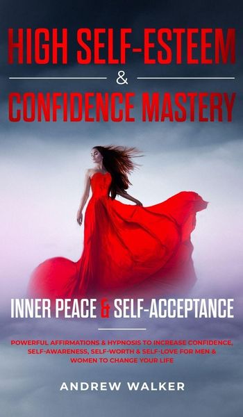 Produktbild: High Self-Esteem & Confidence Mastery