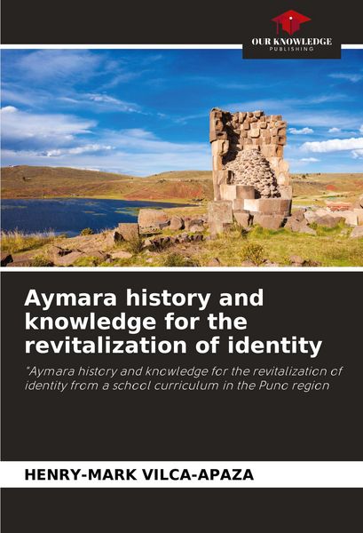 Produktbild: Aymara history and knowledge for the revitalization of identity