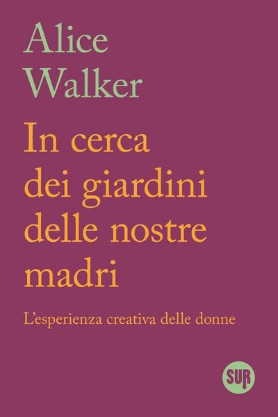 Produktbild: In cerca dei giardini delle nostre madri. L'esperienza creativa delle donne
